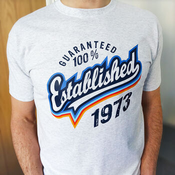 'Established 1973' 50th Birthday Gift T Shirt, 4 of 10