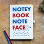'Notey Book Note Face' Funny Hardback Notebook, thumbnail 4 of 9