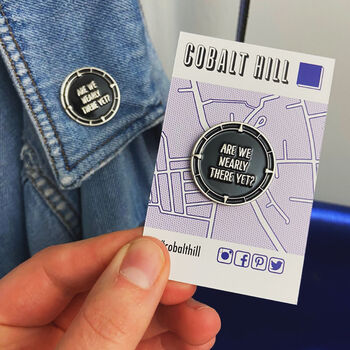 'Are We Nearly There Yet?' Enamel Pin, 3 of 7