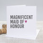 'Magnificent Maid Of Honour' Wedding Thank You Card, thumbnail 1 of 2