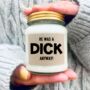 He Was A Dick Anyway Funny Breakup Or Divorce Candle, thumbnail 1 of 6