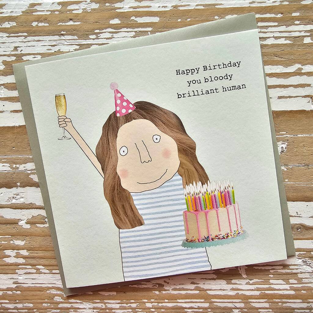 'Happy Birthday You Bloody Brilliant Human' Card By Nest Gifts