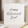 Personalised Happy Retirement Card For Dad, thumbnail 1 of 7