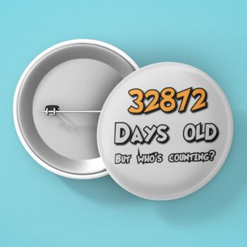 Personalised Age In Days Birthday Badge, 3 of 7