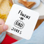 'Fluent In Dad Jokes' Coaster, thumbnail 1 of 7