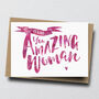 'You Amazing Woman' Personalised Greeting Card, thumbnail 1 of 1