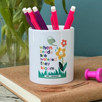 Teacher 'When Seeds Are Watered They Bloom' Pen Pot, 2 of 2