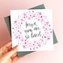 Personalised You Are So Loved Valentine's Card, thumbnail 1 of 3