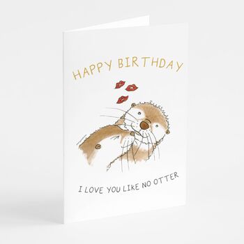 'I Love You Like No Otter' Birthday Card, 4 of 5