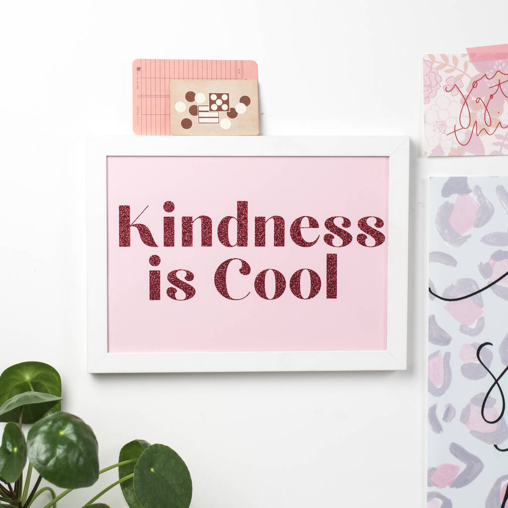 'Kindness Is Cool' Motivational Glitter Print By Oh Squirrel