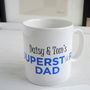 Personalised Superstar Daddy Mug, thumbnail 8 of 9