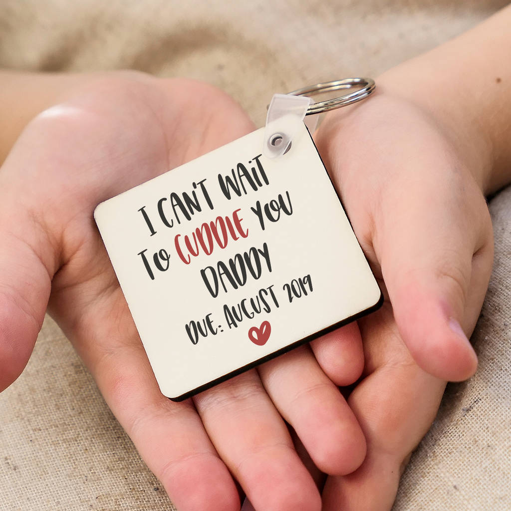 Can't Wait To Cuddle You Daddy Personalised Keyring