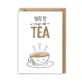 'You're My Cup Of Tea' Valentine's Day Card, 2 of 2