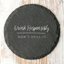 Don't Spill It! Funny Quote Engraved Slate Coaster, thumbnail 1 of 4