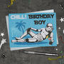 Original Stormtrooper Chill Birthday Card, thumbnail 1 of 2