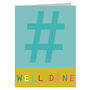 Mini Hashtag Well Done Card, thumbnail 2 of 5