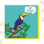 Toucan Birthday Card, thumbnail 1 of 1