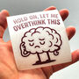 Hold On Let Me Overthink This Laptop Vinyl Decal, thumbnail 8 of 10