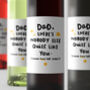 Personalised Wine Label 'Dad Nobody Like You', thumbnail 2 of 2