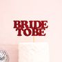Bride To Be Modern Hen Party Cake Topper, thumbnail 3 of 3