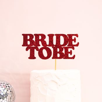Bride To Be Modern Hen Party Cake Topper, 3 of 3