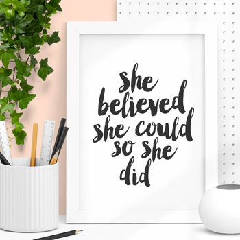 'She Believed She Could' Black White Typography Print, 2 of 5
