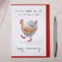 Chicken Anniversary Card, thumbnail 1 of 2