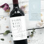 Personalised Wine Label | Pairs Well With Bridesmaids, thumbnail 10 of 12