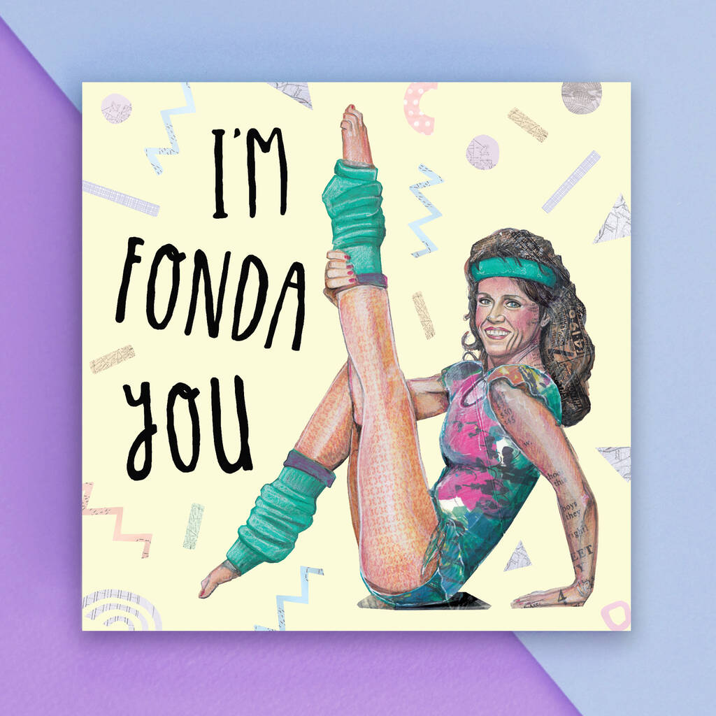 I'm Fonda You, Jane Fonda Greeting Card, 1 of 3