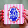 'Soul Of A Spice Girl' Funny Coaster For Her, thumbnail 3 of 3