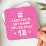 Personalised Coaster 'Keep Calm 18th Birthday', thumbnail 3 of 3
