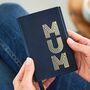 Mum Gold Embossed Leather Passport Cover, thumbnail 1 of 4