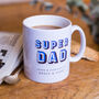 Super Dad Personalised Fathers Day Mug, thumbnail 2 of 4