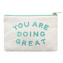 'You Are Doing Great' Little Pouch Makeup Bag, thumbnail 5 of 5