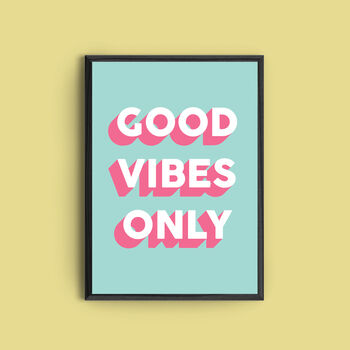 'Good Vibes Only' Colourful Art Print, 2 of 2