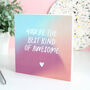 You're The Best Kind Of Awesome Love Card, thumbnail 4 of 4