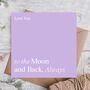 Love You To The Moon And Back Anniversary Card, thumbnail 1 of 3