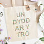 Un Dydd Ar Y Tro Welsh Tote Bag, thumbnail 1 of 10