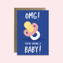 Omg You're Having A Baby Funny New Baby Card, thumbnail 3 of 4