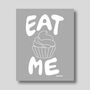 Eat Me Cupcake Print Three Colour Options, thumbnail 6 of 12