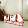 Guitar Statement Piece Gift, You Can't Have Too Many Guitars, thumbnail 2 of 2