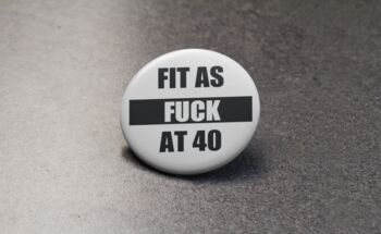 Rude Birthday Badge Fit As F@Ck Add Any Age, 3 of 3
