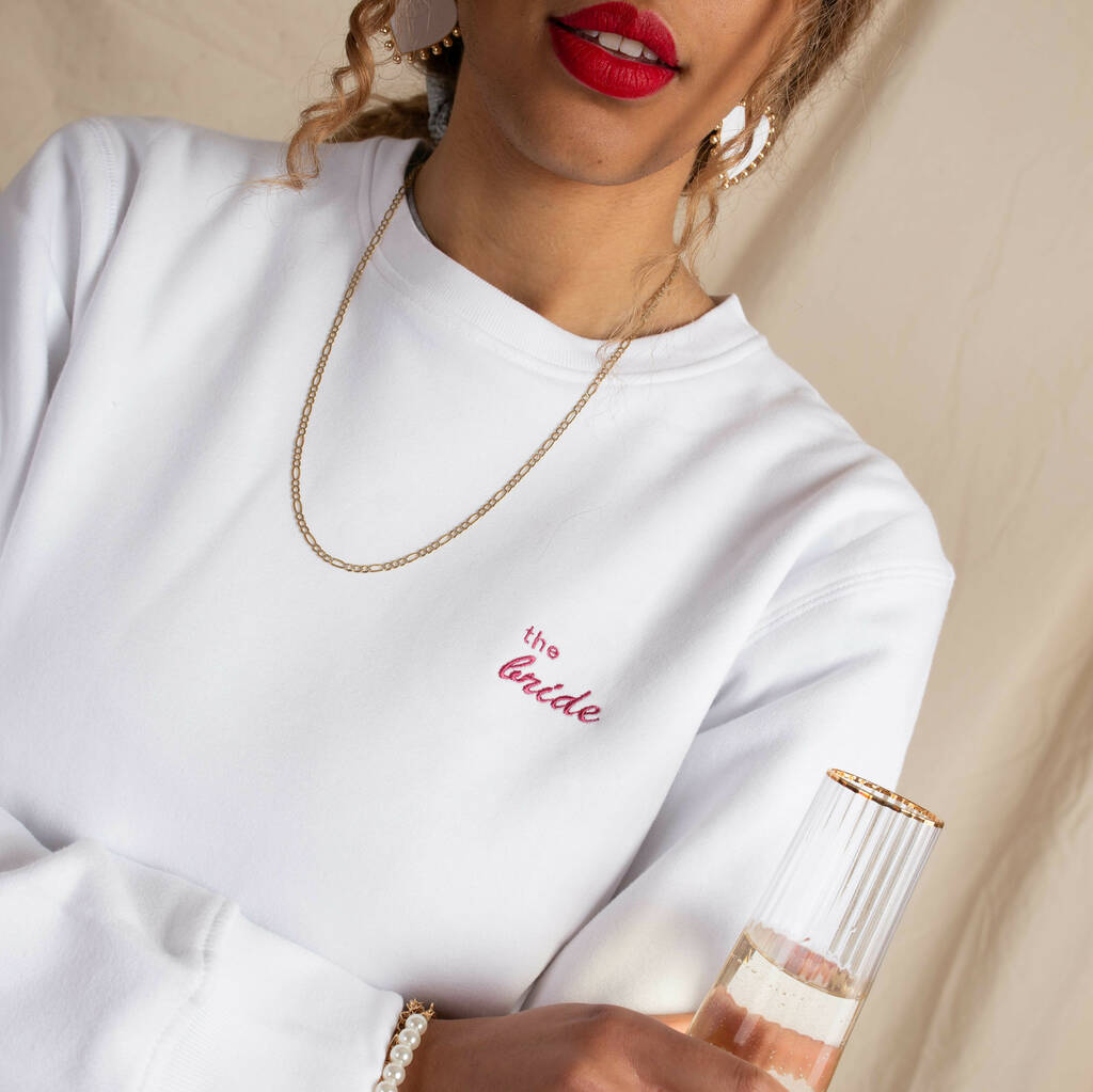 Embroidered 'The Bride' Script Personalised Sweatshirt, 1 of 5