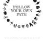 Follow Your Own Path Monochrome Print, thumbnail 3 of 5