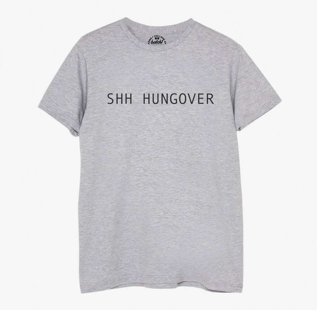 Shh Hungover Unisex Hangover Slogan T Shirt In Grey