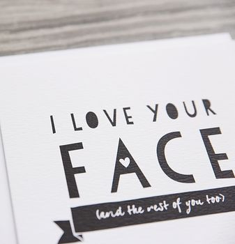 Funny Anniversary Card 'I Love Your Face', 5 of 5