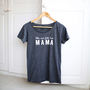 Personalised Love Mama/Mum/Mummy/Mother T Shirt, thumbnail 3 of 4