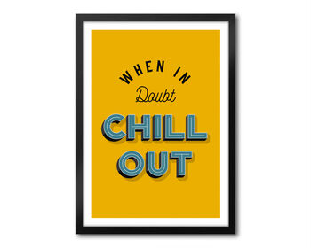 When In Doubt Chill Out, 7 of 7