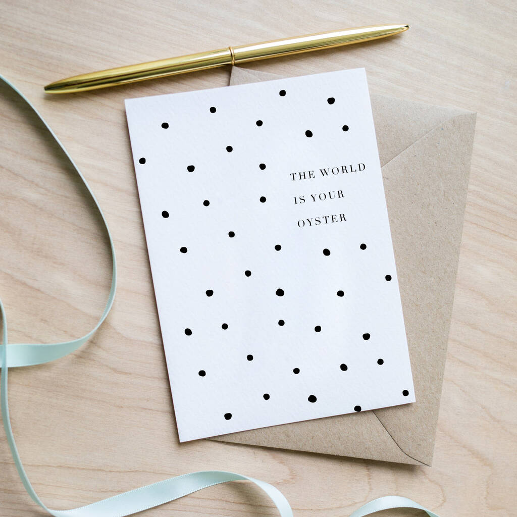 The World Is Your Oyster Polka Dot Greetings Card