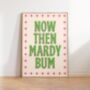 Mardy Bum Lyrics Wall Art Print Music Gallery, thumbnail 1 of 10